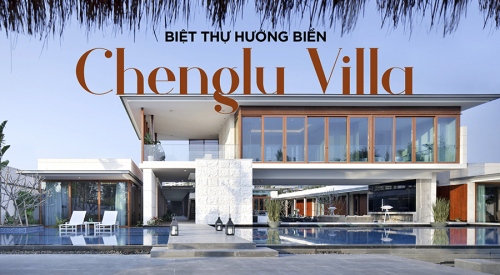 Biệt thự hướng biển Villa Chenglu – Bản tình ca vô tận từ miền biển xanh