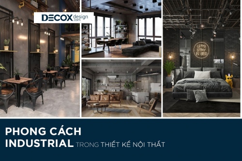 Phong cách Industrial là gì? 13 đặc trưng của phong cách Industrial trong thiết kế nội thất