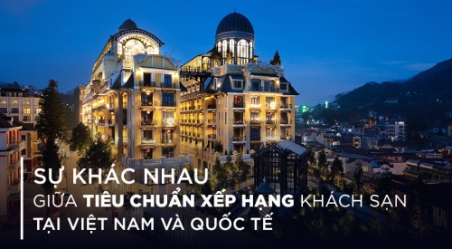 Sự khác nhau giữa tiêu chuẩn xếp hạng khách sạn tại Việt Nam và Quốc Tế