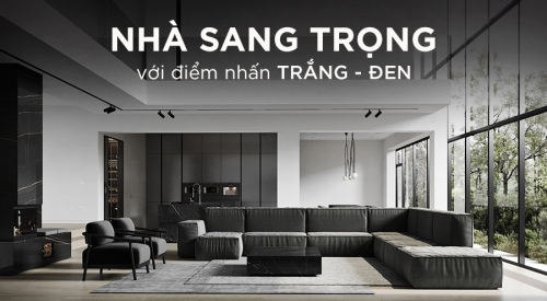 Thiết kế nội thất nhà mái Thái sang trọng với điểm nhấn trắng và đen