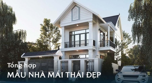 [TOP 30] Mẫu nhà mái Thái đẹp với thiết kế hiện đại, sang...