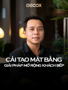 Cải tạo mặt bằng - mở rộng khách bếp