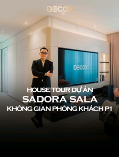 Housetour dự án Sadora Sala: Không gian phòng khách